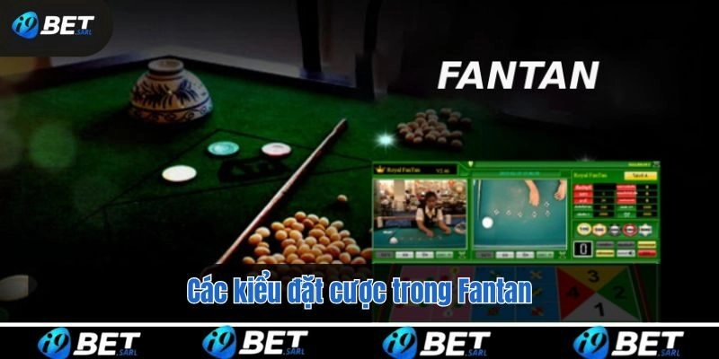 Các kiểu đặt cược trong Fantan