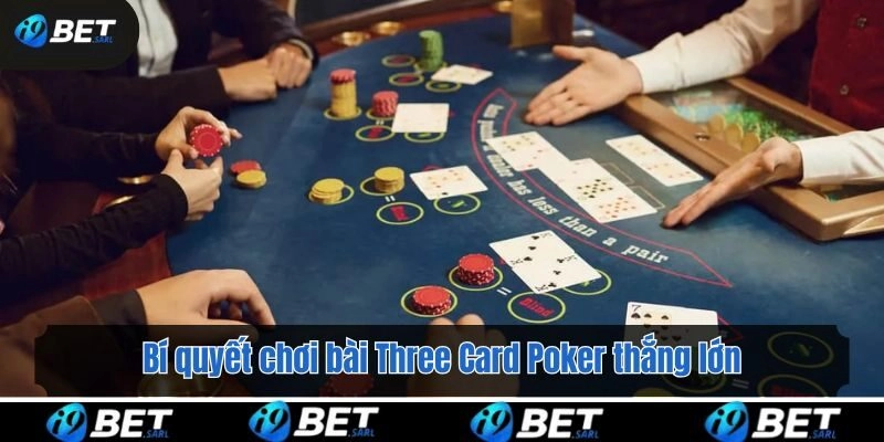 Luật lệ bài Three Card Poker cơ bản