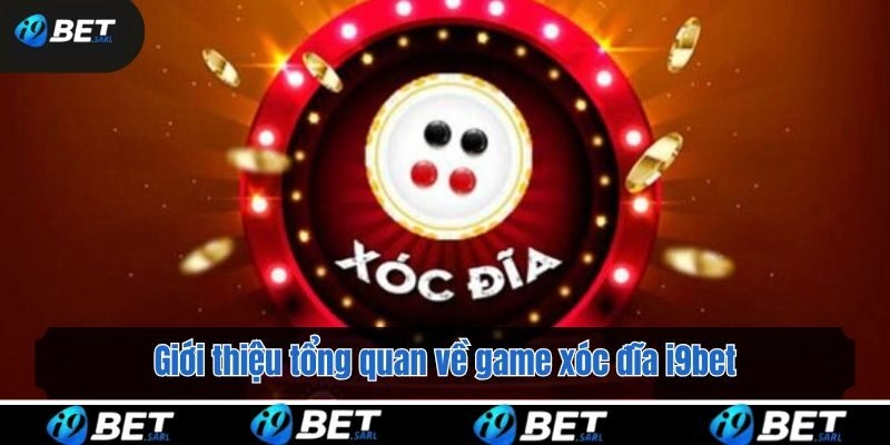 Giới thiệu tổng quan về game xóc đĩa i9bet