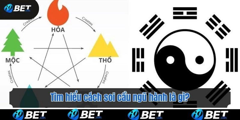 Tìm hiểu cách soi cầu ngũ hành là gì?
