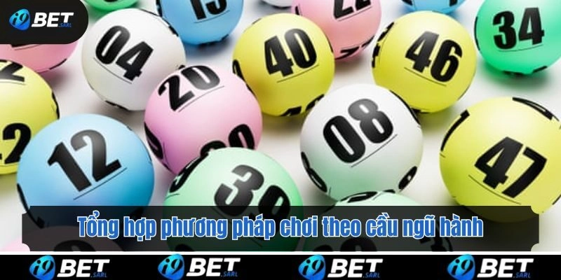 Tổng hợp phương pháp chơi theo cầu ngũ hành